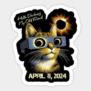 Hello Darkness My Old Friend Solar Eclipse April 08 2024 Sticker